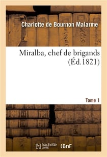 Miralba, chef de brigands. tome 1