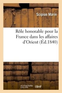 Role honorable pour la france dans les affaires d'orient