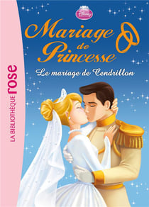 Mariage de princesse t.6 - le mariage de cendrillon