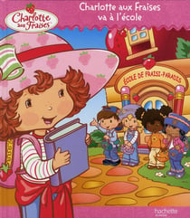 Charlotte aux fraises va à l'école