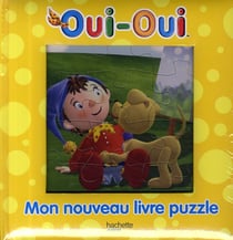 Oui-oui - mon nouveau livre-puzzle