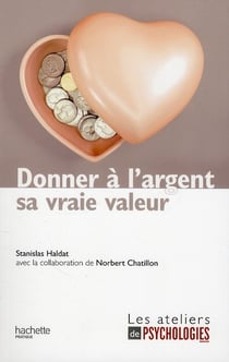 Donner à l'argent sa vraie valeur