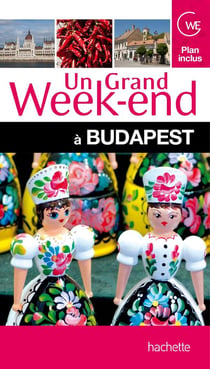 Un grand week-end : Budapest