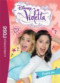 Violetta Tome 23 : double jeu