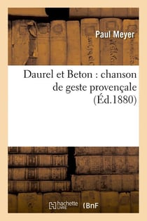 Daurel et Beton : chanson de geste provençale (Éd.1880)
