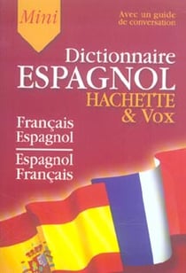 Mini dictionnaire français espagnol hachette et vox