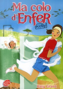 Ma colo d'enfer - Tome 1 - Kelly