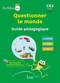 Les cahiers Istra - questionner le monde : CE2 - guide pédagogique (édition 2017)