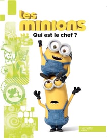 Les minions - qui est le chef ?