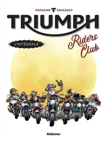 Triumph - riders club - integrale t.1 et t.2