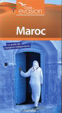 Guide évasion : Maroc