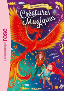 Au royaume des créatures magiques Tome 2 : Mission phénix