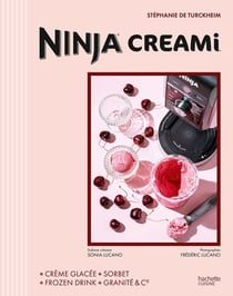 Ninja Creami : Crème glacée - Sorbet - Frozen Drink - Granités & Cie