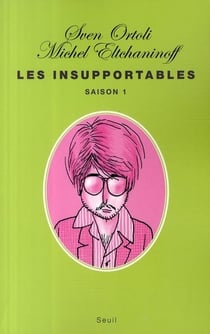 Les insupportables Tome 1