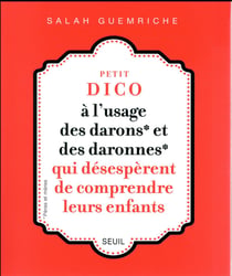 Petit dico à l'usage des darons et des daronnes qui désespèrent de comprendre leurs enfants