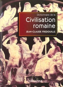 Dictionnaire de la civilisation romaine