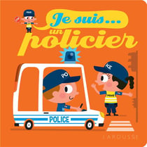 Je suis... : je suis policier