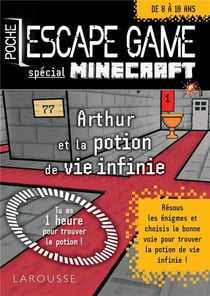 Escape game de poche - spécial Minecraft - Arthur et la potion de vie infinie