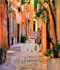 100 villages de France qu'il faut avoir vus