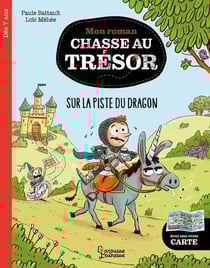 Mon roman chasse au trésor : Sur la piste du dragon