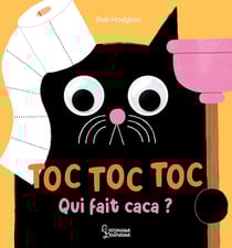 Toc, toc, toc, qui fait caca ?