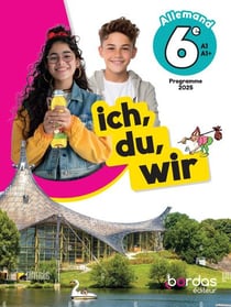 Ich, du, wir : Allemand - 6e - Manuel de l'élève (édition 2025)