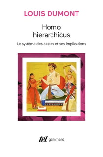 Homo hierarchicus - le système des castes et ses implications