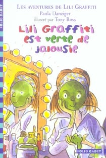 Les aventures de Lili Graffiti Tome 9 : Lili Graffiti est verte de jalousie
