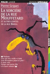 La sorciere de la rue mouffetard et autres contes de la rue broca