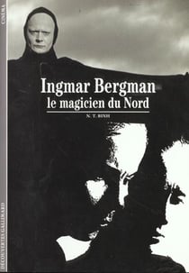 Ingmar Bergman - le magicien du Nord