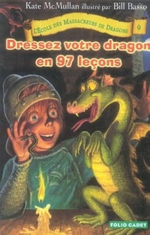 L'école des Massacreurs de dragons Tome 9 : dressez votre dragon en 97 leçons