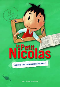 Le petit Nicolas : adieu les mauvaises notes
