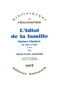 L'idiot de la famille Tome 3 : Gustave Flaubert de 1821 à 1857