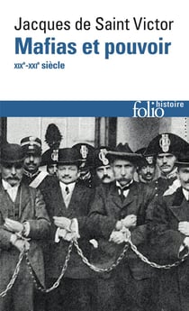 Mafias et pouvoir : XIXe-XXIe siècles