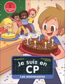 Je suis en CP Tome 10 : Les anniversaires : Niveau 2