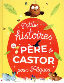 Petites histoires du Père Castor pour Pâques