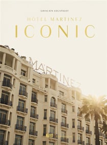 Hôtel Martinez - Iconic