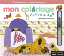 Mon coloriage à l'eau - Les bébés animaux