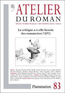 REVUE L'ATELIER DU ROMAN Tome 83 : La critique a-t-elle besoin des romanciers ? (IV)