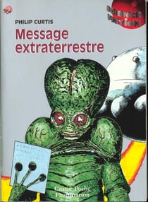 Message extraterrestre - - science-fiction, junior des 9/10ans