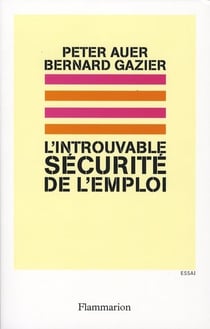 L'Introuvable sécurité de l'emploi