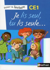 Je lis seul, tu lis seule : fichier de lecture - CE1