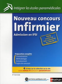 Nouveau concours infirmier - admission en ifsi - préparation complète (6e édition)