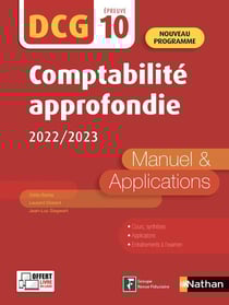 DCG : UE10 : comptabilité approfondie : manuel & applications (édition 2022)