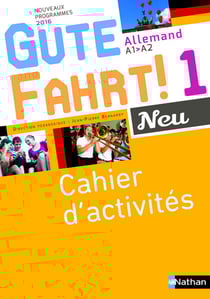 Gute Fahrt ! 1 Neu : allemand - niveau A1/A2 - cahier d'activités (édition 2016)