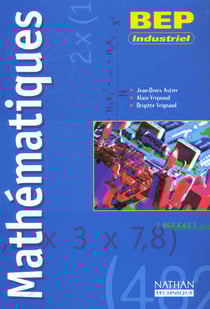 Mathématiques - bep industriel - livre de l'élève (édition 2002)