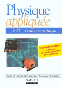 Physique appliquée - 1ère STI - génie électrotechnique - livre de l'élève (édition 2002)