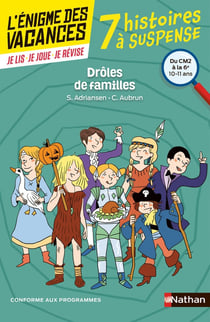 L'ENIGME DES VACANCES PRIMAIRE Tome 37 : drôles de familles ! du CM2 à la 6e