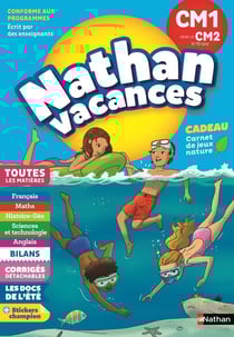 Nathan vacances : toutes les matières - du CM1 vers le CM2 - 9/10 ans (édition 2018)