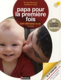 Papa pour la première fois - bien démarrer la vie à trois